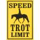Speed Limit Trot Sign