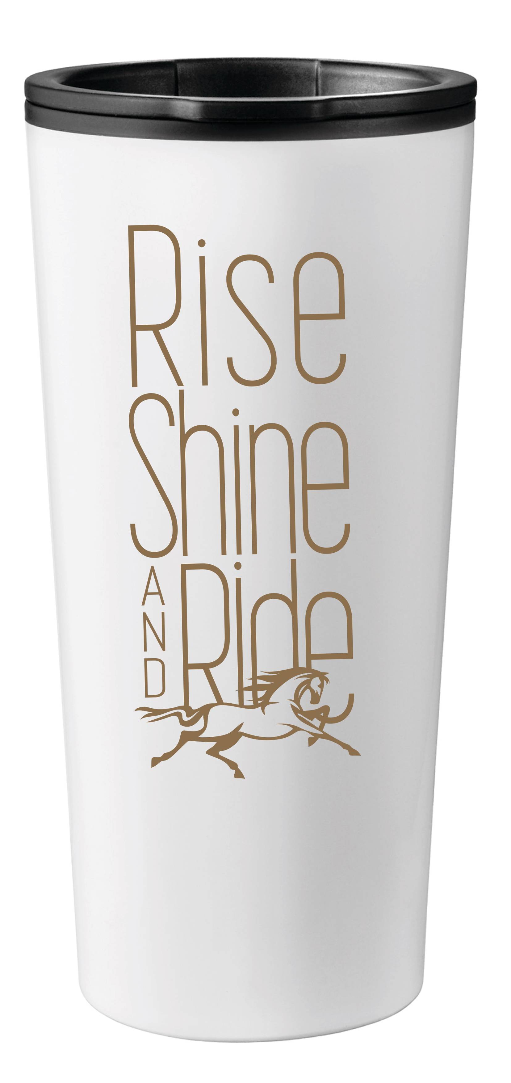 Kelley Travel Mug Tumbler - Rise Shine & Ride