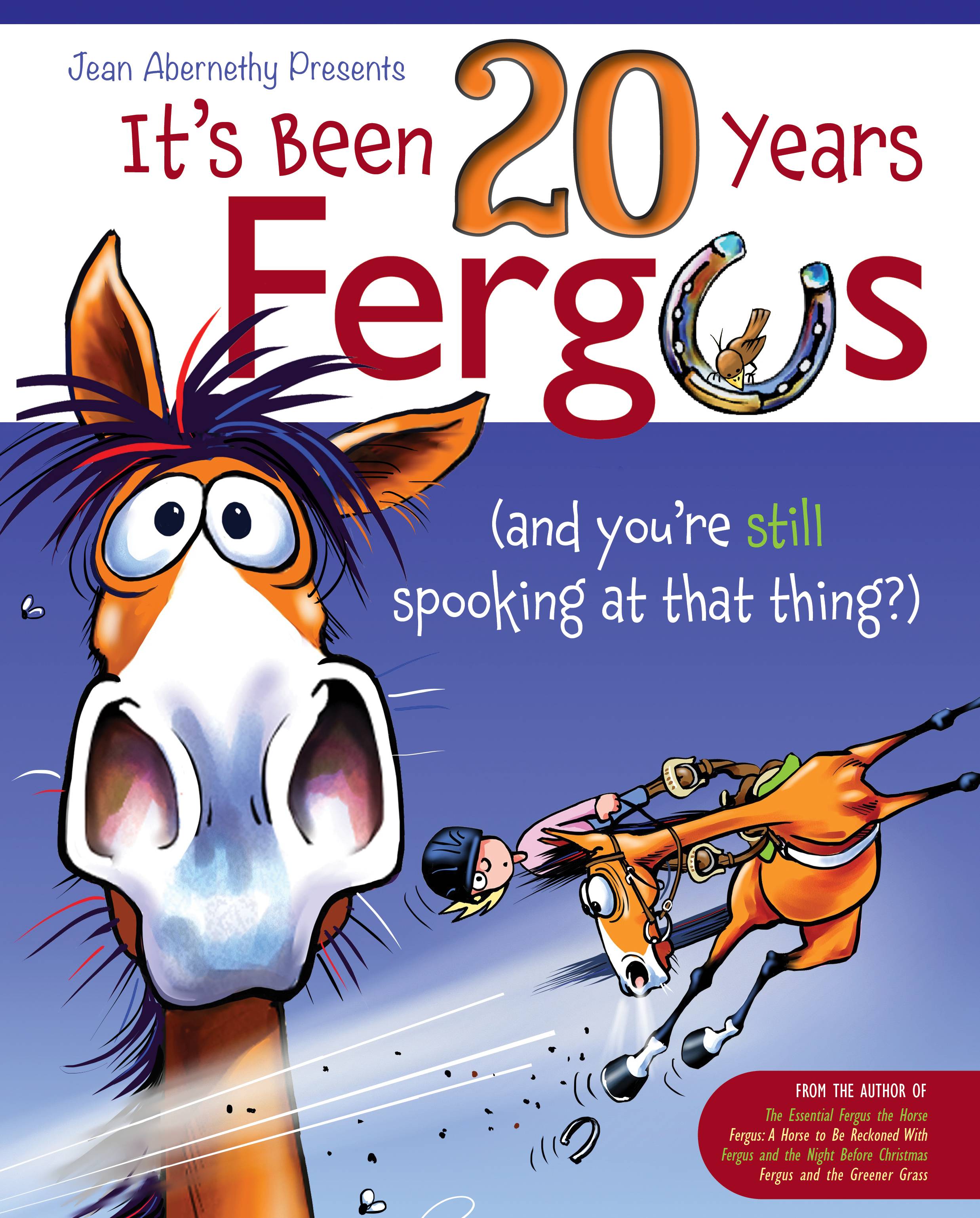 Fergus It's Been 20 Years Fergus (and you're still spooking at that thing?) Book