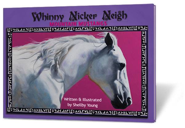 Whinny Nicker Neigh Book - Mountain Mustangs