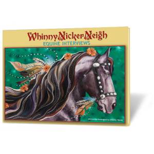 Whinny Nicker Neigh Book - Equine Interviews - 14 x 11