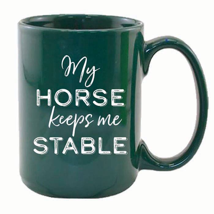 Kelley My Horse Keeps Me Stable Mug