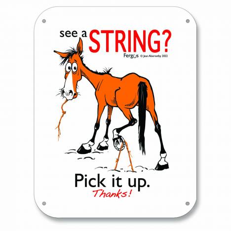 Fergus Barn Sign "see a STRING? Pick Up. Thanks"