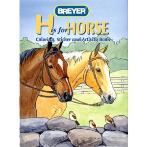 Breyer H is for Horse Coloring, Sticker & Activity Book