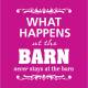 What Happens at the Barn... Tee Shirt