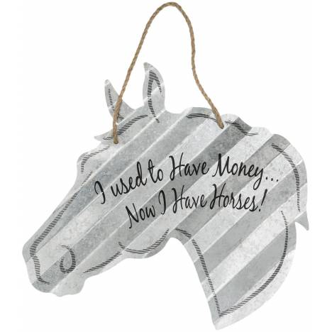 Horse Sign 20" - I Used To Have Money