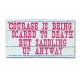 Montana Silversmiths Magnet - Courage Is Sign