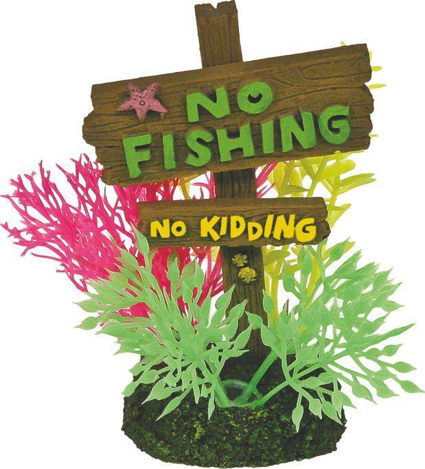 Exotic Environments No Fishing No Kidding Sign