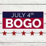 July 4th BOGO: Buy 1 Get 1 Free