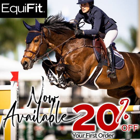 EquiFit Now Available.  Enjoy 20% OFF Your First Order.