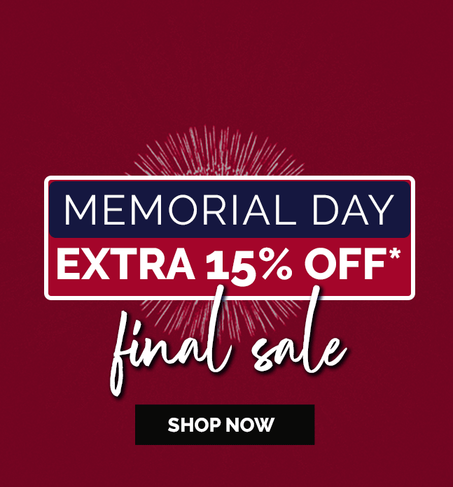 Today Only - Extra 15% OFF Including Clearance - Shop Final Memorial Day Sale