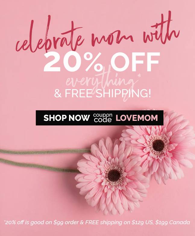 Shop for Mom and Get 20% OFF + Free Shipping